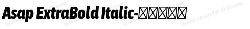 Asap ExtraBold Italic字体转换